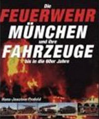 München Buch Die Feuerwehr München und ihre Fahrzeuge