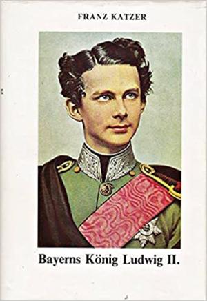 Cover: Bayerns König Ludwig der II. Wahnsinn oder Intrige?