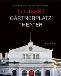 Cover: 150 Jahre Gärtnerplatztheater