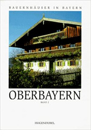 Cover: Bauernhäuser in Bayern: Oberbayern-2