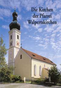 Cover: Die Kirchen der Pfarrei Walpertskirchen