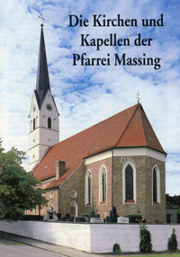 München Buch Die Kirchen und Kapellen der Pfarrei Massing