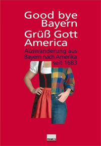 München Buch Good Bye Bayern - Grüß Gott America