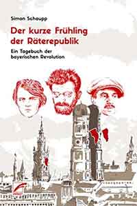 Der kurze Frühling der Räterepublik