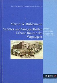Cover: Varietes und Singspielhallen - Urbane Räume des Vergnügens
