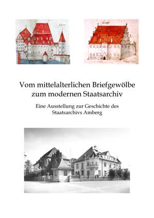 Cover: Vom mittelalterlichen Briefgewölbe zum modernen Staatsarchiv