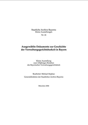 Buchcover: Ausgewählte Dokumente zur Geschichte der Verwaltungs-gerichtsbarkeit in Bayern von Stephan Michael