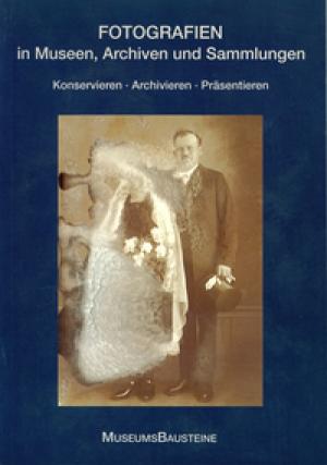 Cover: Fotografien in Museen, Archiven und Sammlungen