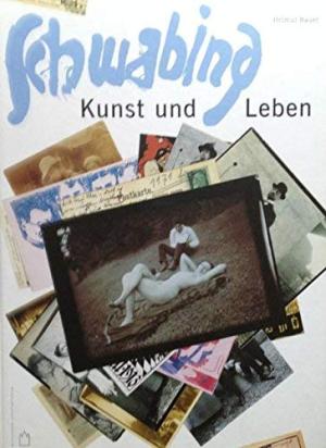 Cover: Schwabing, Kunst und Leben um 1900