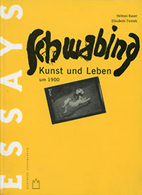 Cover: Schwabing - Kunst und Leben um 1900