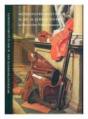Cover: Musikinstrumente des 16. bis 18. Jahrhunderts