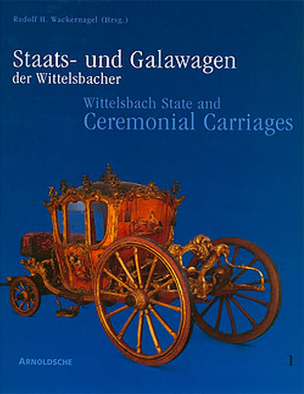 Cover: Staats- und Galawagen der Wittelsbacher