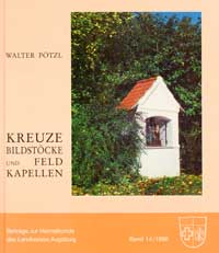 Cover: Kreuze, Bildstöcke und Feldkapellen