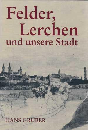 Cover: Felder, Lerchen und unsere Stadt