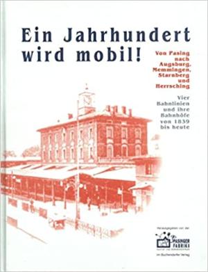 Cover: Ein Jahrhundert wird mobil!