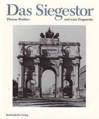 Das Siegestor und seine Fragmente