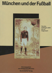 Cover: München und der Fußball