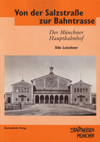München Buch Von der Salzstraße zur Bahntrasse