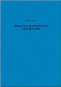 Cover: Beiträge zur Urnenfelderzeit in Niederbayern