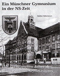 Cover: Ein Münchner Gymnasium in der NS-Zeit