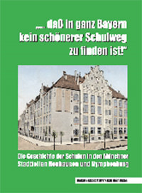 Cover: ..., daß in ganz Bayern kein schönerer Schulweg zu finden ist!