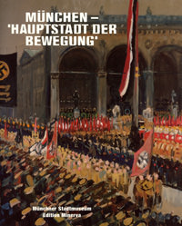 Cover: München - Hauptstadt der Bewegung