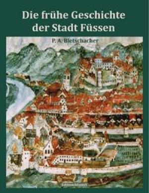 Cover: Die frühe Geschichte der Stadt Füssen