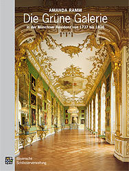 Cover: Die Grüne Galerie in der Münchner Residenz von 1737 bis 18