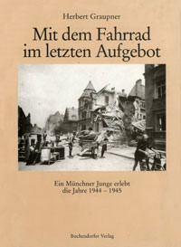 München Buch Mit dem Fahrrad im letzten Aufgebot