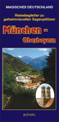 Magisches Deutschland. München - Oberbayern