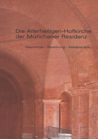 Cover: Die Allerheiligen-Hofkirche in der Münchener Residenz