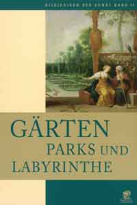 Cover: Gärten Parks und Labyrinthe