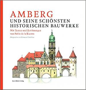 Cover: Amberg und seine schönsten historischen Bauwerke