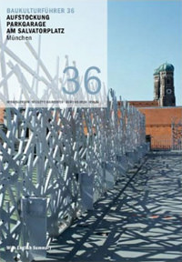 Cover: Aufstockung Parkgarage am Salvatorplatz