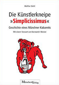 München Buch Die Künstlerkneipe »Simplicissimus«