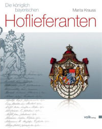 Cover: Die königlich bayerischen Hoflieferanten