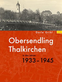 Cover: Obersendling und Thalkirchen in den Jahren 1933-1945