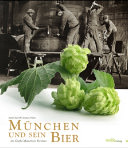Cover: München und das Bier