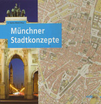München Buch Münchner Stadtkonzepte