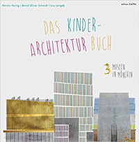 Cover: 3 Museen in München: Das Kinder-Architektur-Buch