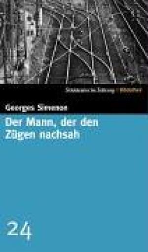 Cover: Der Mann, der den Zügen nachsah