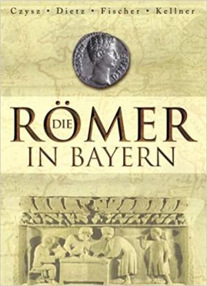 Cover: Die Römer in Bayern