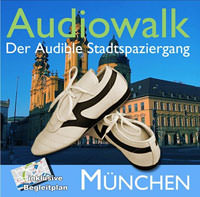 Cover: Audiowalk München. Der Audible - Stadtspaziergang