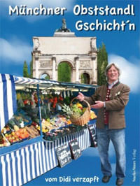 Cover: Münchner Obststandl Gschichtn