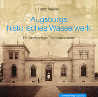 Cover: Augsburgs historisches Wasserwerk