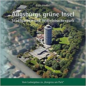 Cover: Augsburgs grüne Insel
