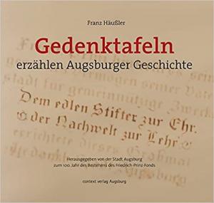 Cover: Gedenktafeln erzählen Augsburger Geschichte