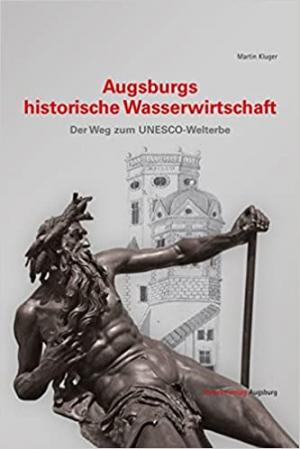 Cover: Augsburgs historische Wasserwirtschaft