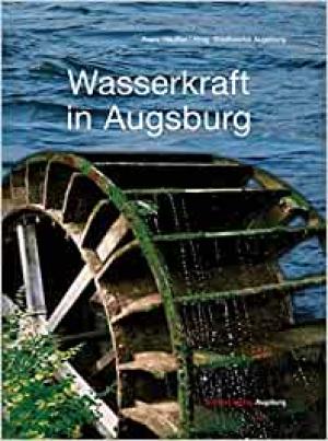 Cover: Wasserkraft in Augsburg