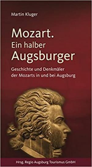 Cover: Mozart. Ein halber Augsburger